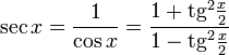 \sec x = \frac{1}{\cos x} = \frac{1 + \operatorname{tg}^2 \frac{x}{2}}{1 - \operatorname{tg}^2 \frac{x}{2}}