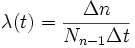 \lambda (t) = \frac {\Delta n} {N_{n-1} {\Delta t}}