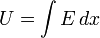 U = \int E\, dx