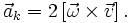 \vec {a}_k=2 \left[ \vec\omega \times \vec v \right]. 