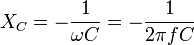 X_C =  -\frac {1} {\omega C} =  -\frac {1} {2\pi f C} \,