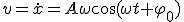 v=\dot x=A\omega\cos(\omega{t}+\varphi_0)